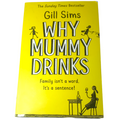 Why Mummy Drinks by Gill Sims (Paperback, 2018)