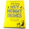 Why Mummy Drinks by Gill Sims (Paperback, 2018) Acceptable Condition