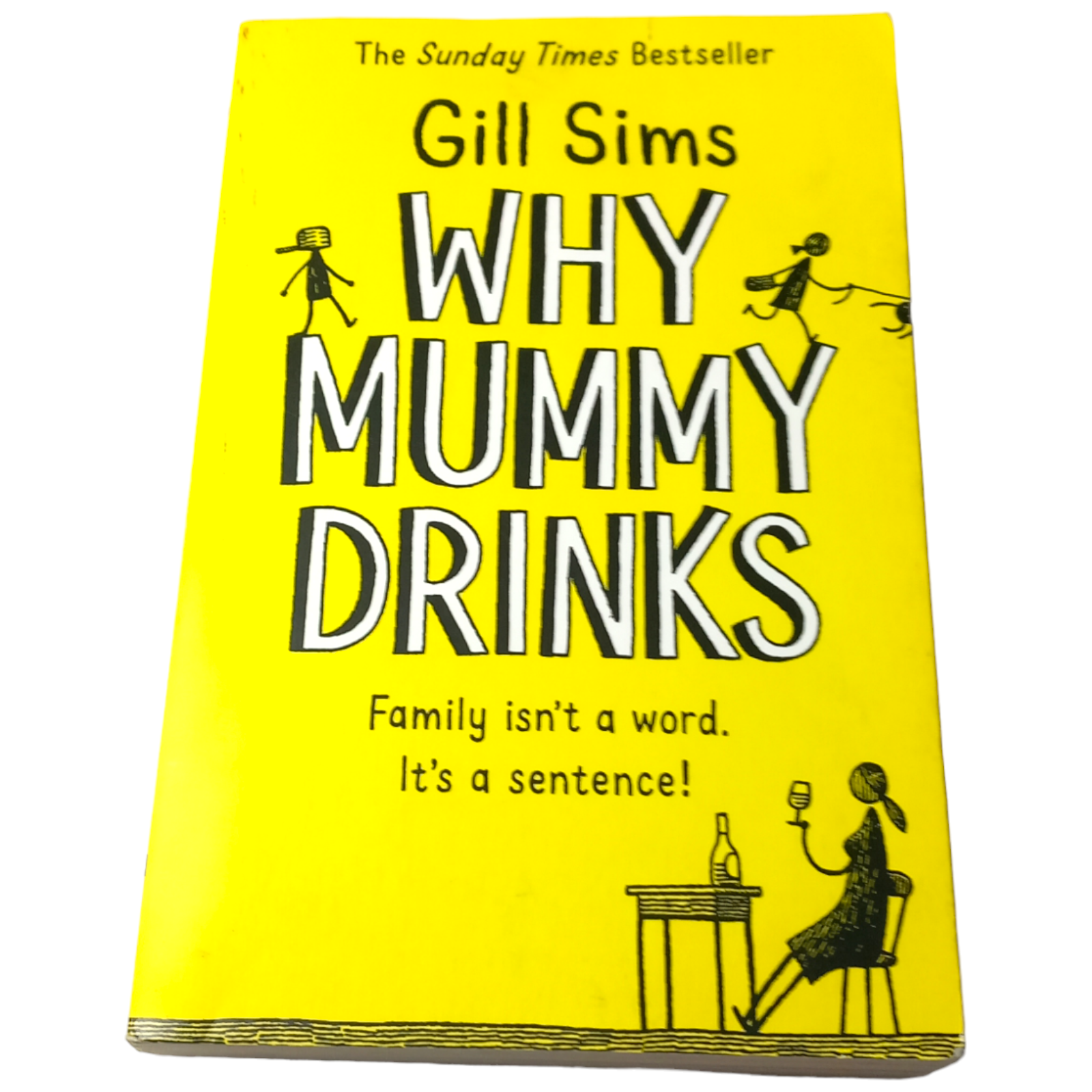 Why Mummy Drinks by Gill Sims (Paperback, 2018) Acceptable Condition