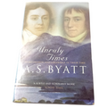 Unruly Times: Wordsworth and Coleridge in Their Time by A S Byatt Paperback
