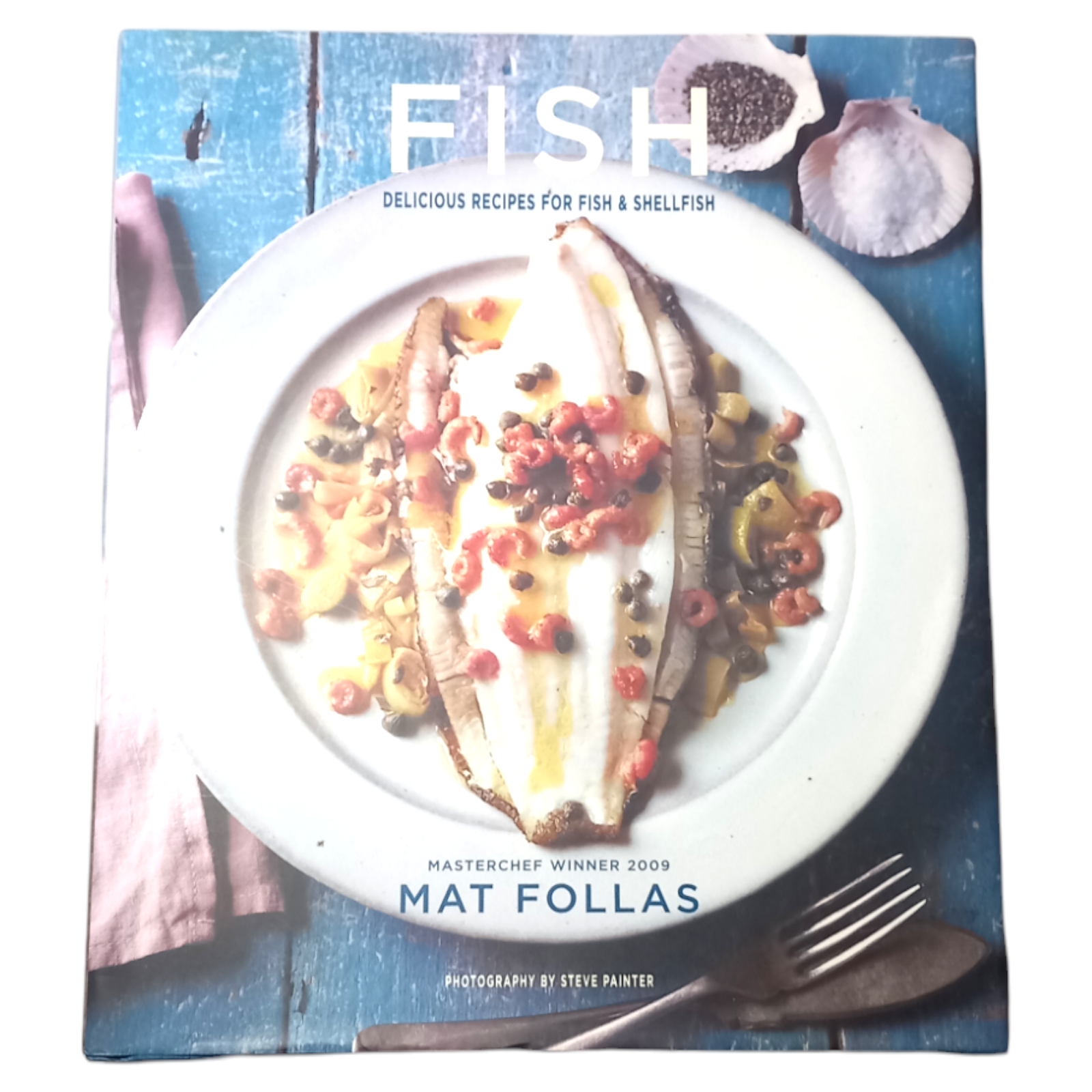 Fish: Delicious Recipes for Fish and Shellfish by Mat Follas (Hardcover, 2015)