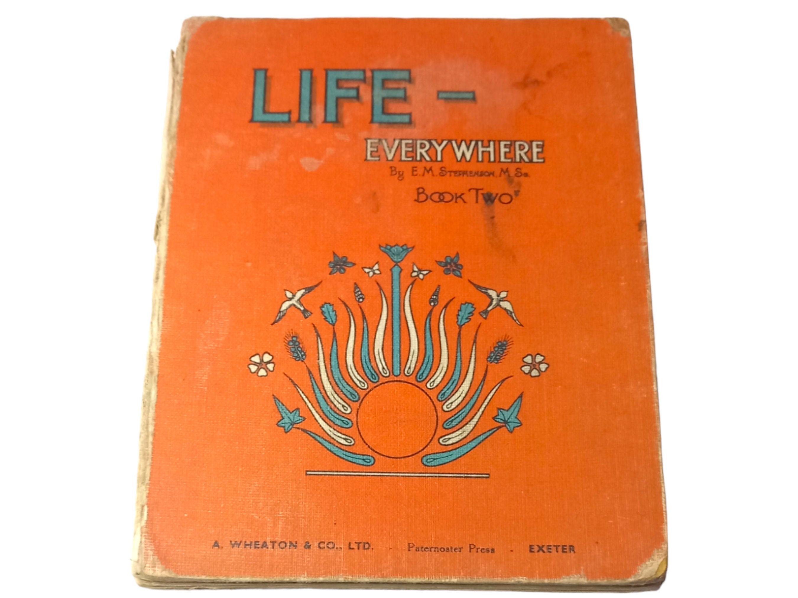 Life Everywhere Book Two By EM Stephenson, 1937 Hardcover - Vintage Collectible