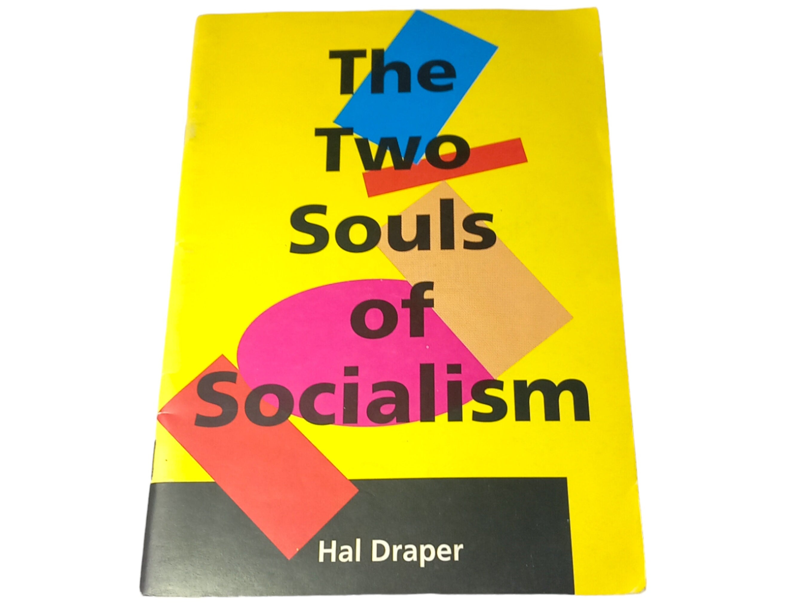 The Two Souls of Socialism by Hal Draper 1996 Pamphlet Socialist Worker Party Politics
