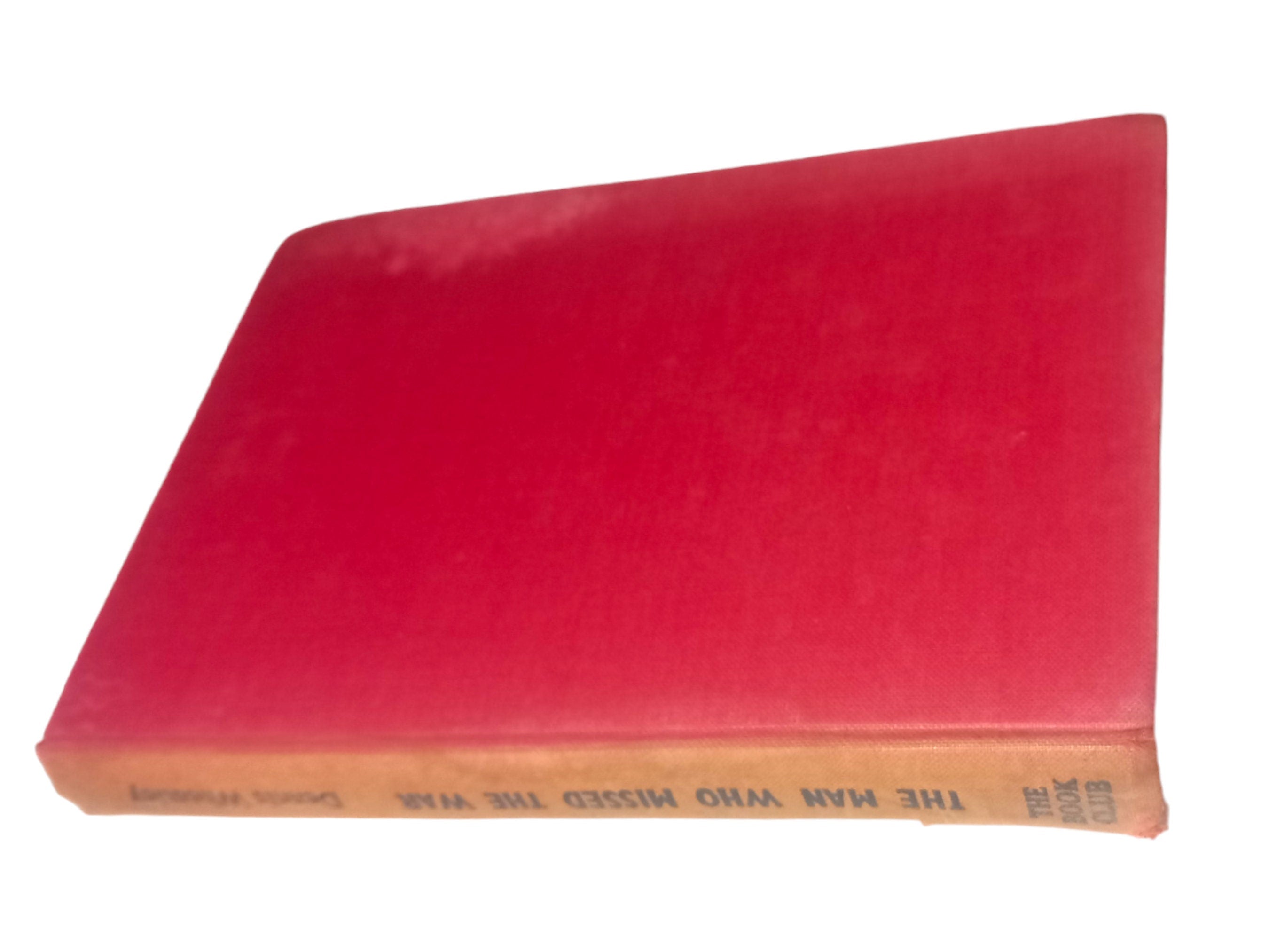 Vintage 1946 Hardcover Novel: The Man Who Missed the War, Book Club Edition