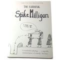 THE ESSENTIAL SPIKE MILLIGAN compiled by ALEXANDER GAMES