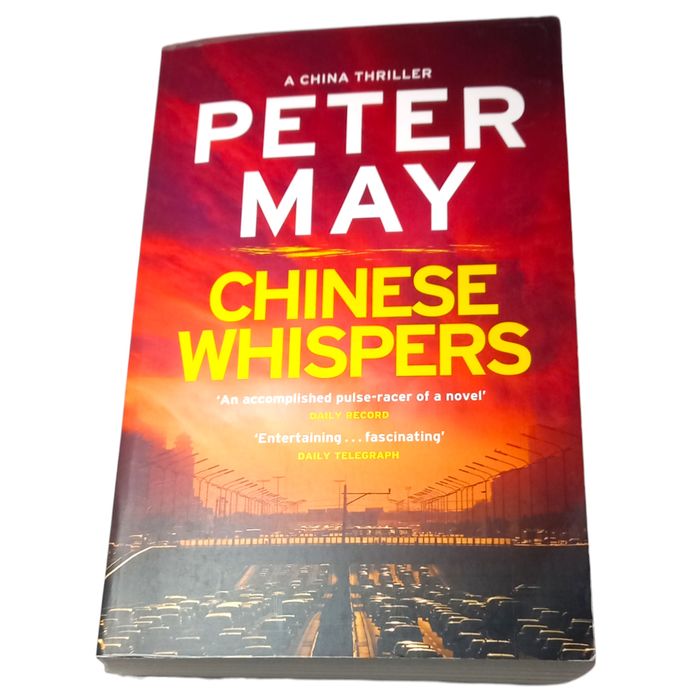 Chinese Whispers: China Thriller 6 (China Thrillers) By Peter May