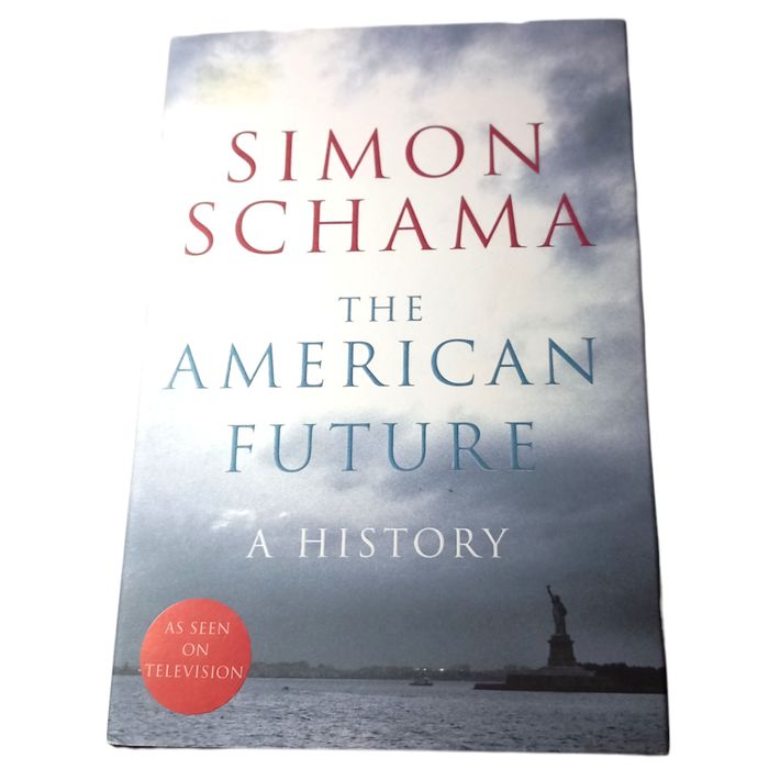 American Future, The A History by Simon Schama (Hardcover, 2008)
